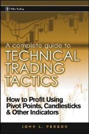 A Complete Guide to Technical Trading Tactics 2004