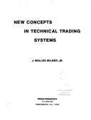 New Concepts in Technical Trading Systems – Welles Wilder
