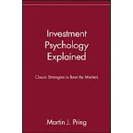 Investment Psychology Explained Classic Strategies To Beat The Markets – Wiley